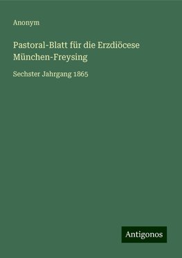 Pastoral-Blatt für die Erzdiöcese München-Freysing