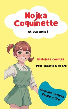 Nojka Coquinette et ses amis !