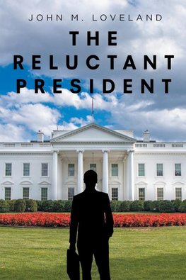 The Reluctant President