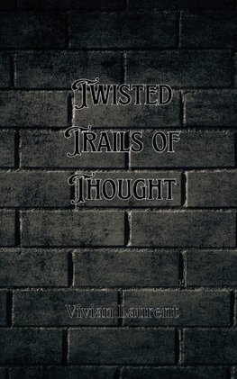 Twisted Trails of Thought