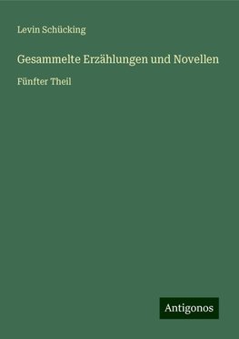 Gesammelte Erzählungen und Novellen