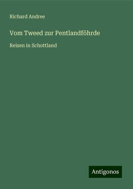 Vom Tweed zur Pentlandföhrde