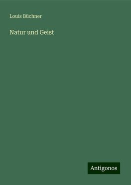 Natur und Geist