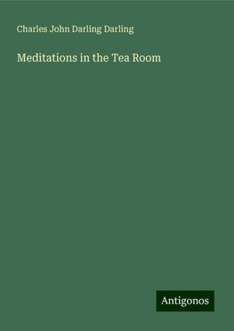 Meditations in the Tea Room