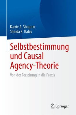 Selbstbestimmung und Causal Agency-Theorie