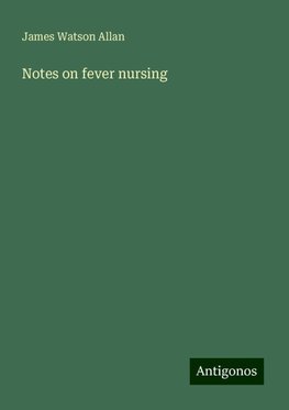 Notes on fever nursing