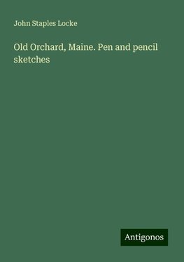 Old Orchard, Maine. Pen and pencil sketches