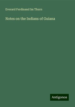 Notes on the Indians of Guiana