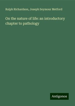 On the nature of life: an introductory chapter to pathology