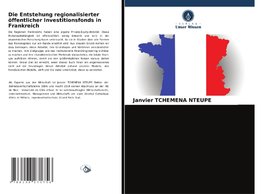 Die Entstehung regionalisierter öffentlicher Investitionsfonds in Frankreich