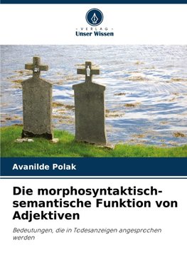 Die morphosyntaktisch-semantische Funktion von Adjektiven