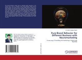 Pure Brand Behavior for Different Business with Neuromarketing