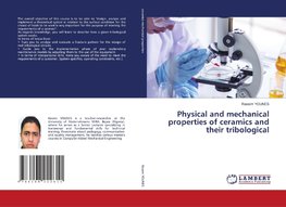 Physical and mechanical properties of ceramics and their tribological