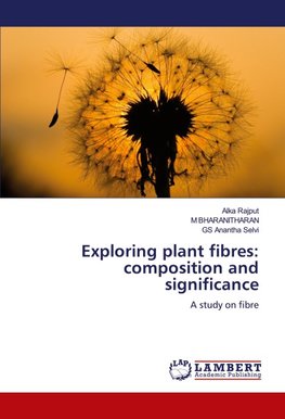 Exploring plant fibres: composition and significance