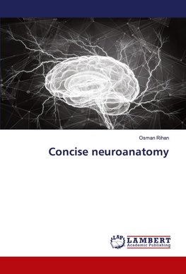 Concise neuroanatomy