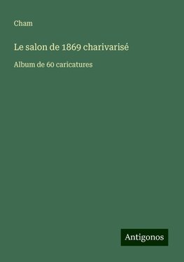 Le salon de 1869 charivarisé