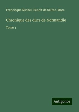 Chronique des ducs de Normandie