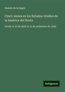 Cinco meses en los Estados-Unidos de la América del Norte