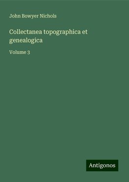 Collectanea topographica et genealogica