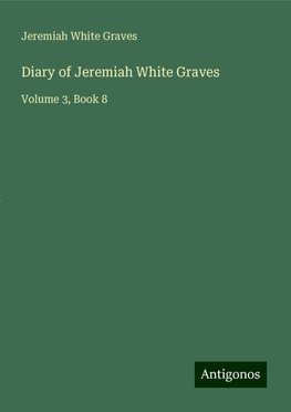 Diary of Jeremiah White Graves