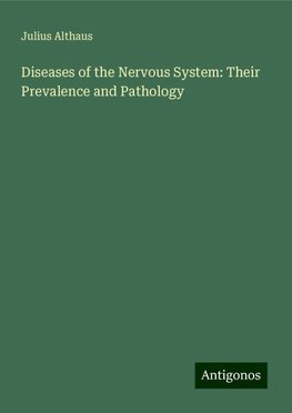 Diseases of the Nervous System: Their Prevalence and Pathology