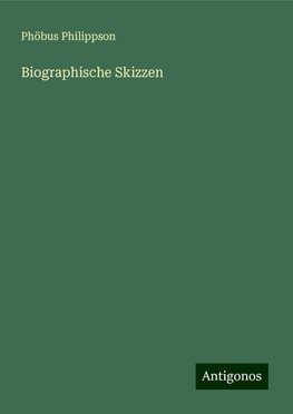 Biographische Skizzen