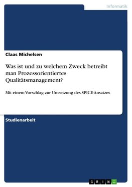 Was ist und zu welchem Zweck betreibt man Prozessorientiertes Qualitätsmanagement?