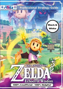 The Legend of Zelda Echoes of Wisdom Strategy Guide Book (Black and White Budget-Friendly Edition)