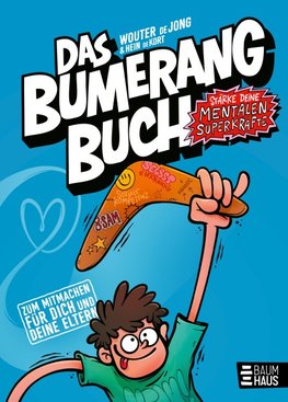 Das Bumerangbuch - Stärke deine mentalen Superkräfte!