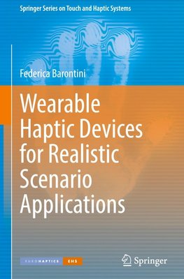 Wearable Haptic Devices for Realistic Scenario Applications