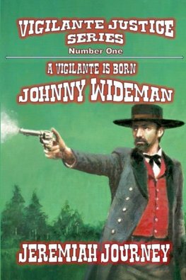 A Vigilante is Born - Johnny Wideman