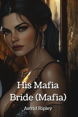 His Mafia Bride (Mafia)