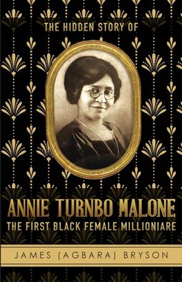 The Hidden Story of Annie Turnbo Malone