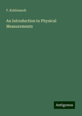 An Introduction to Physical Measurements