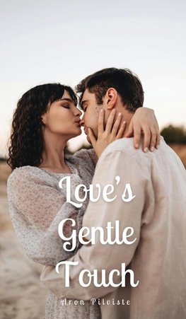 Love's Gentle Touch