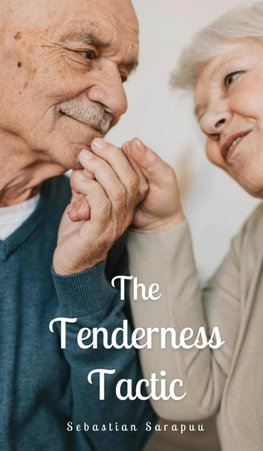 The Tenderness Tactic