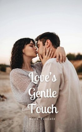 Love's Gentle Touch