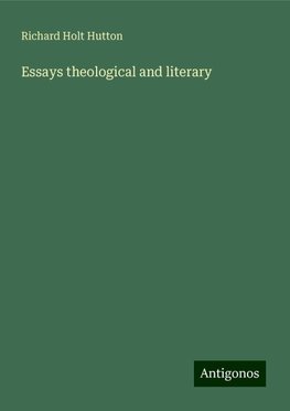 Essays theological and literary