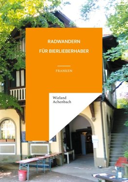 Radwandern für Bierlieberhaber - Franken