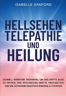 HELLSEHEN TELEPATHIE UND HEILUNG