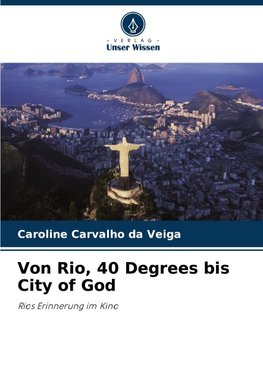 Von Rio, 40 Degrees bis City of God