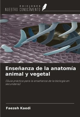 Enseñanza de la anatomía animal y vegetal