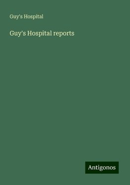 Guy's Hospital reports