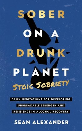 Sober On A Drunk Planet