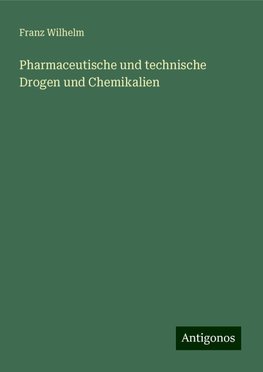 Pharmaceutische und technische Drogen und Chemikalien