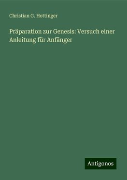 Präparation zur Genesis: Versuch einer Anleitung für Anfänger