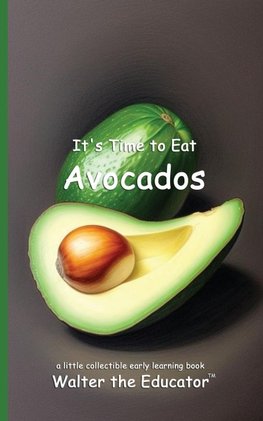 It's Time to Eat Avocados