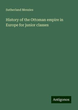 History of the Ottoman empire in Europe for junior classes