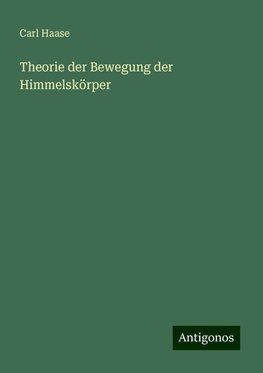 Theorie der Bewegung der Himmelskörper