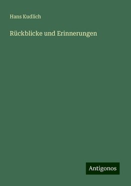 Rückblicke und Erinnerungen